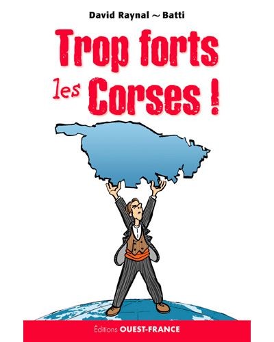 Voyager en lignes - Trop forts les Corses Voyager en lignes - Trop forts les Corses