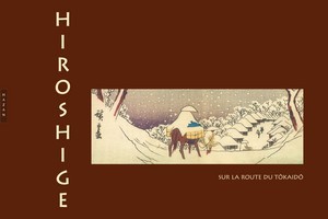 Livres "voyager en lignes" avec deux beaux livres dédiés à la peinture d'Hiroshige Livres "voyager en lignes" avec deux beaux livres dédiés à la peinture d'Hiroshige