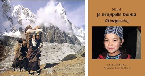 De gauche à droite, les Sherpas en direction de l'Himalaya; Couverture du livre de Michèle Odeyé-Finzi et Thierry Bérot-Inard  " Je m'appelle Dolma"  (Photos des auteurs)