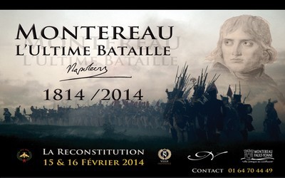 C’est au cœur de cette campagne de France que, le 18 février 1814, Napoléon remporte à Montereau (Seine et Marne) sa dernière grande victoire C’est au cœur de cette campagne de France que, le 18 février 1814, Napoléon remporte à Montereau (Seine et Marne) sa dernière grande victoire