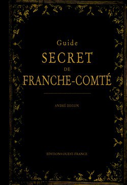 Voyager en lignes avec le "Guide Secret de Franche Comté "