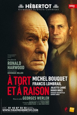 L'Affiche du spectacle A TORT ET A RAISON actuellement au Théâtre Hébertot à Paris.