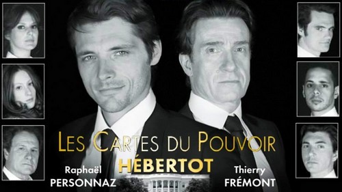 Affiche "Les Cartes du Pouvoir " mise en scène Ladislas Chollat D’après Farraguth North de Beau Willimon (House of Cards)  (Théâtre Hébertot) - Crédit photo Lot - Affiche "Les Cartes du Pouvoir " mise en scène Ladislas Chollat D’après Farraguth North de Beau Willimon (House of Cards)  (Théâtre Hébertot) - Crédit photo Lot -