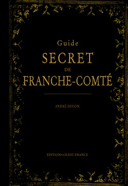 Voyager en lignes avec le "Guide Secret de Franche Comté "
