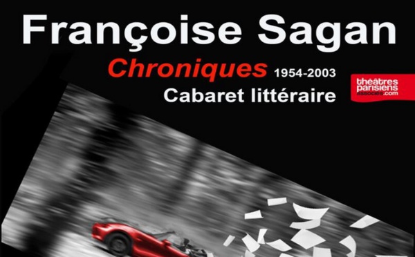 “Chroniques“ de Françoise Sagan ou l’art de se jouer des extrêmes 